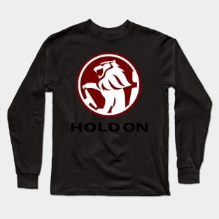 Hold On Long Sleeve T-Shirt